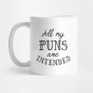 All My Puns Are intended Mug